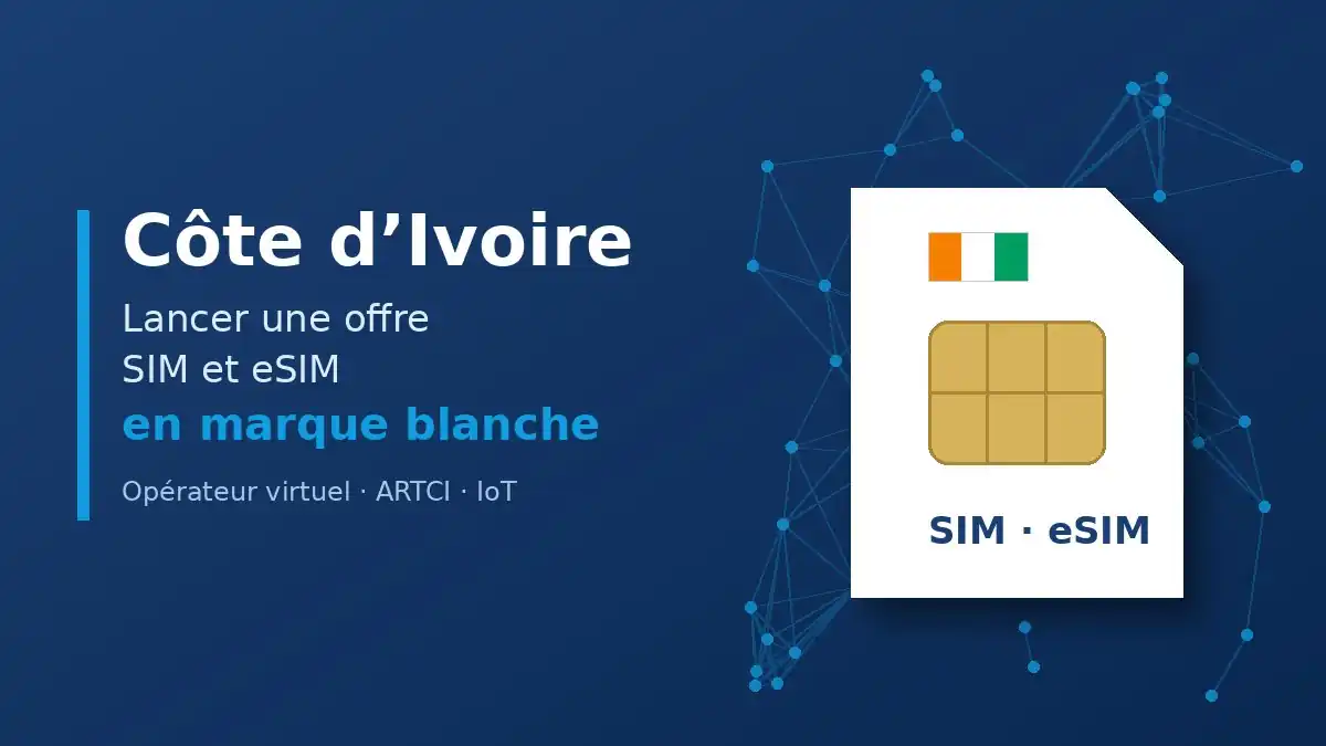 Carte SIM aux couleurs de la Côte d’Ivoire illustrant le lancement d’une offre SIM et eSIM en marque blanche